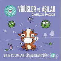 Virüsler ve Aşılar - Geleceğin Dahileri - Carlos Pazos - Büyülü Fener Yayınları
