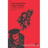 Che Guevara’nın Yaşam Öyküsü - Lucia Alvarez de Toledo - Ayrıntı Yayınları