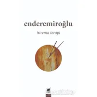 Travma Terapi - Ender Emiroğlu - Ayrıntı Yayınları