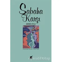 Sabaha Karşı - Deniz Utlu - Ayrıntı Yayınları