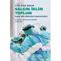 Salgın İklim Toplum - Ayşe Köse Badur - Metis Yayınları