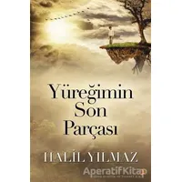 Yüreğimin Son Parçası - Halil Yılmaz - Cinius Yayınları