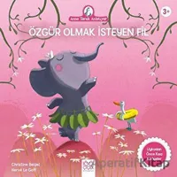 Özgür Olmak İsteyen Fil - Christine Beigel - 1001 Çiçek Kitaplar