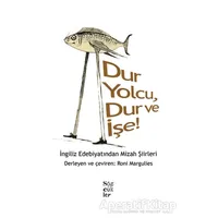 Dur Yolcu, Dur ve İşe! - İngiliz Edebiyatından Mizah Şiirleri - Kolektif - Sözcükler Yayınları