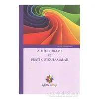 Zihin Kuramı ve Pratik Uygulamalar - Oktay Taymaz Sarı - Eğiten Kitap