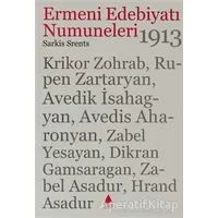 Ermeni Edebiyatı Numuneleri 1913 - Sarkis Srents - Aras Yayıncılık