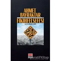 Fıkıh Felsefesi - Ahmet Bayraktar - Maarif Mektepleri