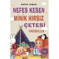 Nefes Kesen Minik Hırsız Çetesi - Virüsgiller - Havva Yaşar - Parya Kitap