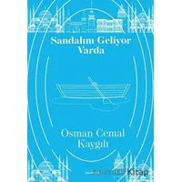 Sandalım Geliyor Varda - Osman Cemal Kaygılı - Vacilando Kitap