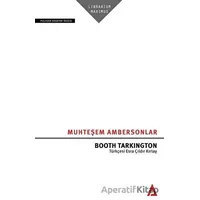 Muhteşem Ambersonlar - Booth Tarkington - Kanon Kitap