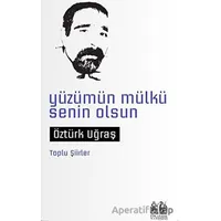 Yüzümün Mülkü Senin Olsun - Öztürk Uğraş - Pikaresk Yayınevi
