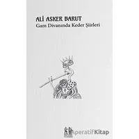 Gam Divanında Keder Şiirleri - Ali Asker Barut - Pikaresk Yayınevi