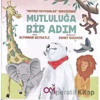 Mutluluğa Bir Adım - Altunnur Seyratlı - Omes Çocuk