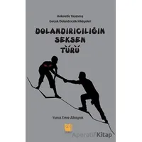 Dolandırıcılığın Seksen Türü - Yunus Emre Albayrak - Somut Yayınları