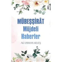 Mübeşşirat Müjdeli Haberler - Ali Osman Keleş - Karina Yayınevi