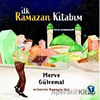 İlk Ramazan Kitabım - Merve Gülcemal - Turkuvaz Çocuk