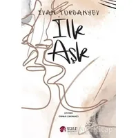 İlk Aşk - İvan Turgenyev - Scala Yayıncılık