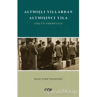Altmışlı Yıllardan Altmışıncı Yıla - Ozan Yusuf Polatoğlu - Çığır Yayınları