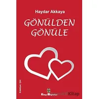 Gönülden Gönüle - Haydar Akkaya - Kitap Müptelası Yayınları