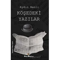 Köşedeki Yazılar - Aydın Benli - Kitap Müptelası Yayınları