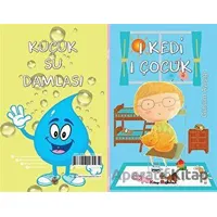 1 Kedi 1 Çocuk - Küçük Su Damlası (2 Hikaye Tek Kitap) - Gülsüm Ayışığı - Kitap Müptelası Yayınları