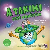 A Takımı: Geri Dönüşüm - İsmail Bayazıt - Turkuvaz Çocuk