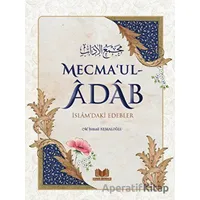 Mecmaul Adab İslamdaki Edebler - M. İsmail Kemaloğlu - Kitap Kalbi Yayıncılık