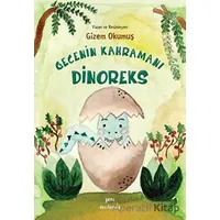 Gecenin Kahramanı Dinoreks - Gizem Okumuş - Vacilando Kitap
