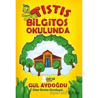 Tıstıs Bilgitos Okulunda - Gül Aydoğdu - Parya Kitap