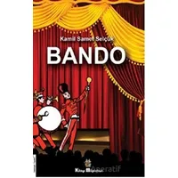 Bando - Kamil Samet Selçuk - Kitap Müptelası Yayınları
