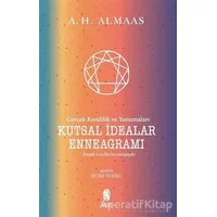 Kutsal İdealar Enneagramı - Gerçek Kendilik ve Yansımaları - A.H. Almaas - İnsan Yayınları