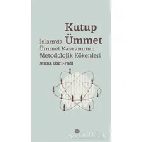 Kutup Ümmet - Muna Ebul-Fadl - Mahya Yayınları