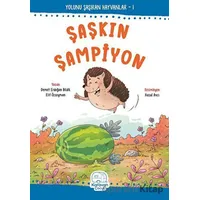 Şaşkın Şampiyon - Demet Erdoğan Bildik - Karavan Çocuk Yayınları