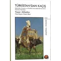 Türkistan’dan Kaçış - Mihailov - Porsuk Kültür Yayıncılık