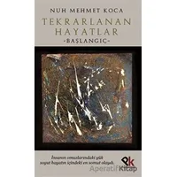 Tekrarlanan Hayatlar - Nuh Mehmet Koca - Panu Kitap