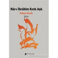 Nar-ı İbrahim Kırık Aşk - Yahya İncik - Karahan Kitabevi