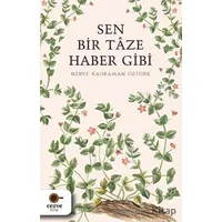 Sen Bir Taze Haber Gibi - Merve Kahraman Öztürk - Cezve Kitap
