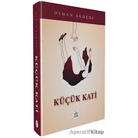 Küçük Kati - Osman Akdere - Elpis Yayınları