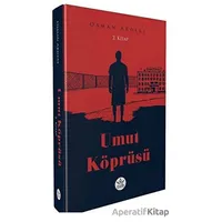 Umut Köprüsü 2. Kitap - Osman Akdere - Elpis Yayınları