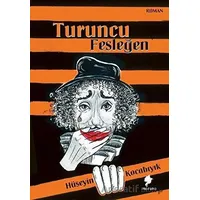 Turuncu Fesleğen - Hüseyin Kocabıyık - Morena Yayınevi