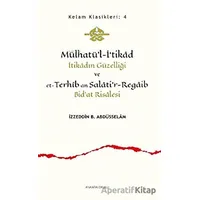 Mülhatü’l-İ‘tikad İtikadın Güzelliği ve et-Terhib an Salatir-Regaib Bidat Risalesi