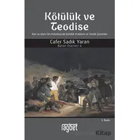 Kötülük ve Teodise - Cafer Sadık Yaran - Rağbet Yayınları