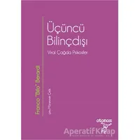 Üçüncü Bilinçdışı - Franco Bifo Berardi - Otonom Yayıncılık