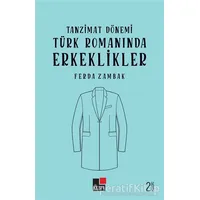 Tanzimat Dönemi Türk Romanında Erkeklikler - Ferda Zambak - Kesit Yayınları