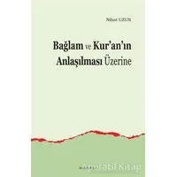 Bağlam ve Kur’an’ın Anlaşılması Üzerine - Nihat Uzun - Ankara Okulu Yayınları
