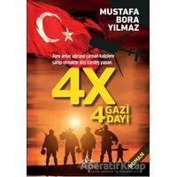 4X 4 Gazi 4 Dayı - Mustafa Bora Yılmaz - Cağaloğlu Yayınevi