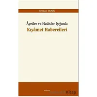 Ayetler ve Hadisler Işığında Kıyamet Habercileri - Serkan Tekin - Araştırma Yayınları
