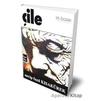 Çile (Hatıra Baskısı) - Necip Fazıl Kısakürek - Büyük Doğu Yayınları