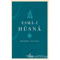 Esma-i Hüsna - Mehmet Ali Bal - Erguvan Yayınevi