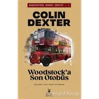 Woodstock’a Son Otobüs - Colin Dexter - Mylos Kitap